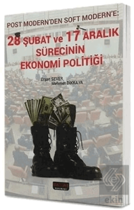 28 Şubat ve 17 Aralık Sürecinin Ekonomi Politiği