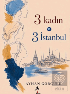 3 Kadın 3 İstanbul