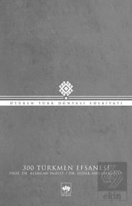 300 Türkmen Efsanesi