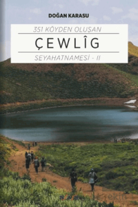 351 Köyden Oluşan Çewlig Seyahatnamesi - 2