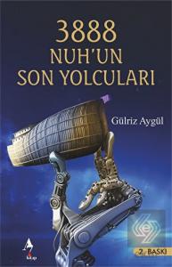3888 Nuh'un Son Yolcuları