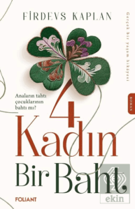 4 Kadın Bir Baht