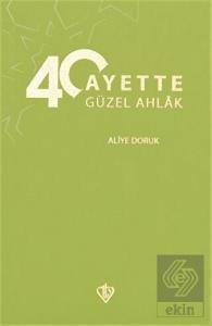 40 Ayette Güzel Ahlak