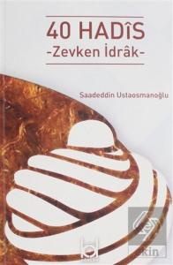 40 Hadis - Zevkten İdrak