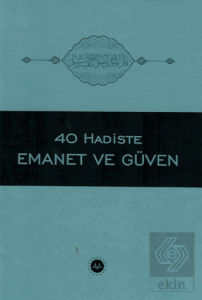 40 Hadiste Emanet ve Güven