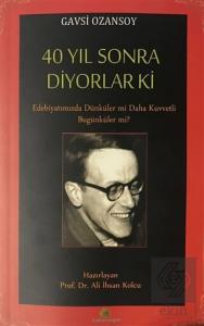 40 Yıl Sonra Diyorlar Ki