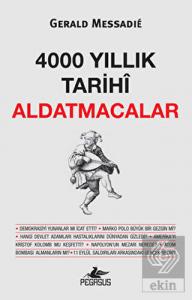 4000 Yıllık Tarihi Aldatmacalar