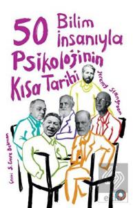 50 Bilim İnsanıyla Psikolojinin Kısa Tarihi