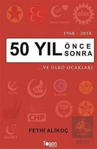 50 Yıl Önce 50 Yıl Sonra