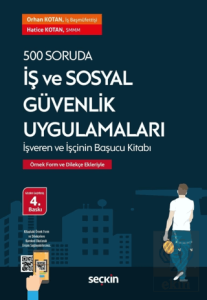 500 Soruda İş ve Sosyal Güvenlik Uygulamaları
