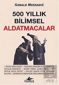 500 Yıllık Bilimsel Aldatmacalar