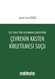 5237 Sayılı Türk Ceza Kanunu Çerçevesinde Çevrenin