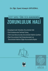 5237 Sayılı Türk Ceza Kanununda Zorunluluk Hali