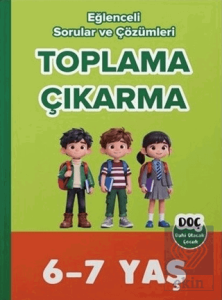 6-7 Yaş Toplama Çıkarma Eğlenceli Sorular ve Çözümleri