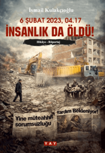 6 Şubat 2023, 04.17 İnsanlık da Öldü!
