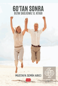 60'tan Sonra Bizim Sağlığımız El Kitabı