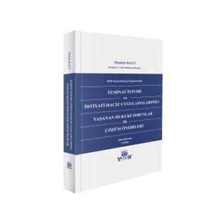 6183 Sayılı Kanun Kapsamında Teminat İsteme ve İhtiyati Haciz Uygulamalarında Yaşanan Hukuki Sorunlar ile Çözüm Önerileri