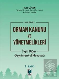 6831 Sayılı Orman Kanunu ve Yönetmelikleri İlgili
