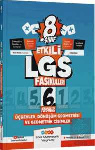 8. Sınıf Etkili LGS Fasikülleri Üçgenler Dönüşüm Geometrisi ve Geometrik Cisimler 6