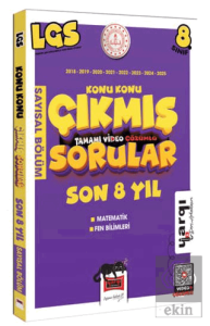 8. Sınıf LGS 2018-2025 Konu Konu Son 8 Yıl Çıkmış Sorular Sayısal Bölüm