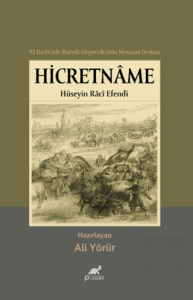 93 Harbinde Rumeli Göçmenlerinin Manzum Destanı Hicretname - Hüseyin Raci Efendi