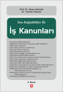 Son Değişiklikler ile İş Kanunları / Alpay Hekimler 3.Baskı