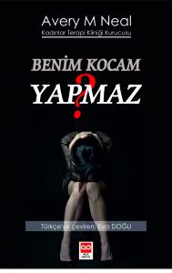 Benim Kocam Yapmaz? Avery M. Neal