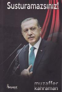 Susturamazsınız!