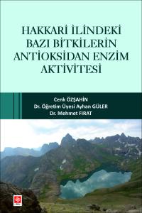 Hakkari İlindeki Bazı Bitkilerin Antioksidan Enzim Aktivitesi Cenk Özşahin