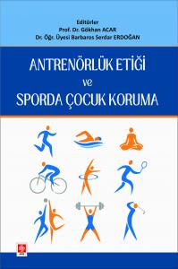 Antrenörlük Etiği ve Sporda Çocuk Koruma Gökhan Acar