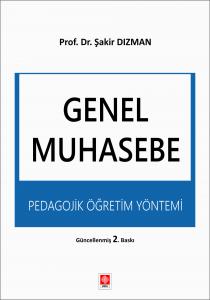 Genel Muhasebe Pedagojik Öğretim Yöntemi Şakir Dızman 2.Baskı