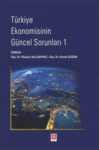 Türkiye Ekonomisinin Güncel Sorunları-1 Hüseyin Naci Bayraç