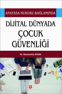 Dijital Dünyada Çocuk Güvenliği Nizamettin Aydın