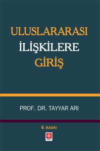 Uluslararası İlişkilere Giriş Tayyar Arı 6. Baskı