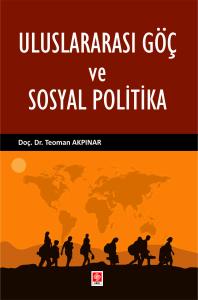 Uluslararası Göç ve Sosyal Politika Teoman Akpınar