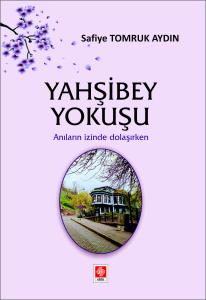Yahşibey Yokuşu Safiye Tomruk Aydın