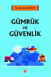 Gümrük ve Güvenlik Aydın Güngör
