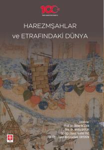 Harezmşahlar ve Etrafındaki Dünya Oktay Bozan