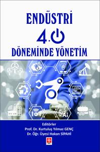Endüstri 4.0 Döneminde Yönetim Kurtuluş Yılmaz Genç