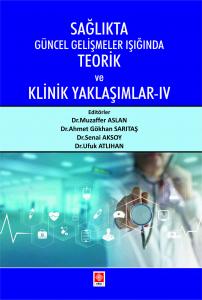 Sağlıkta Güncel Gelişmeler Işığında Teorik ve Klinik Yaklaşımlar  4 Muzaffer Aslan