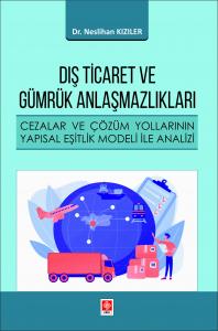 Dış Ticaret ve Gümrük Anlaşmazlıkları Neslihan Kızıler
