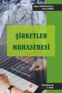 Şirketler Muhasebesi / Hakan Aksakaloğlu-Pınar Çoban