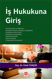 İş Hukukuna Giriş / Polat Tunçer