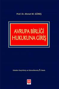 Avrupa Birliği Hukukuna Giriş Ahmet M.Güneş