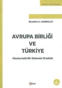 Avrupa Birliği ve Türkiye İbrahim S. Canbolat
