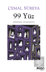 99 Yüz: İzdüşümler - Söz Senaryosu
