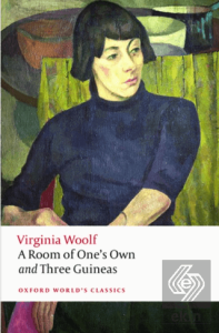 A Room Of Ones Own and Three Guineas