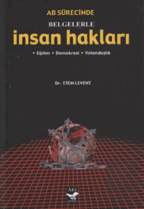 AB Sürecinde Belgelerle İnsan Hakları