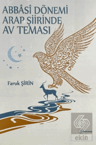 Abbasi Dönemi Arap Şiirinde Av Teması