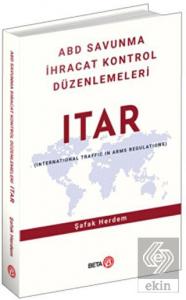 ABD Savunma İhracat Kontrol Düzenlemeleri ITAR